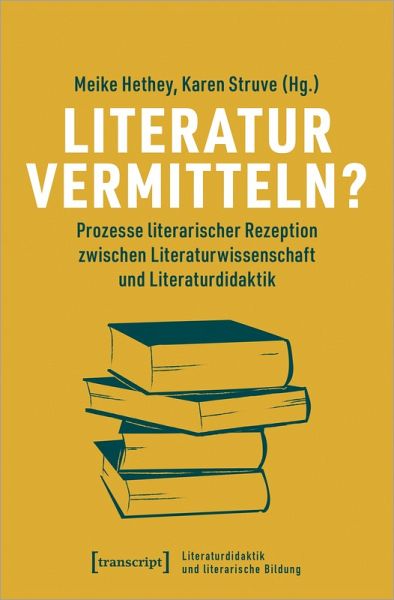 Literatur vermitteln? (eBook, PDF) Literatur vermitteln? (eBook, PDF)
