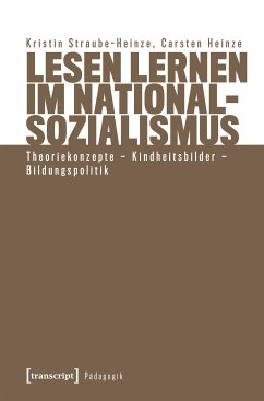 Lesen lernen im Nationalsozialismus (eBook, PDF) - Straube-Heinze, Kristin; Heinze, Carsten