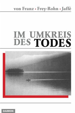 Im Umkreis des Todes (eBook, ePUB) - Franz, Marie-Louise Von; Frey-Rohn, Liliane; Jaffé, Aniela