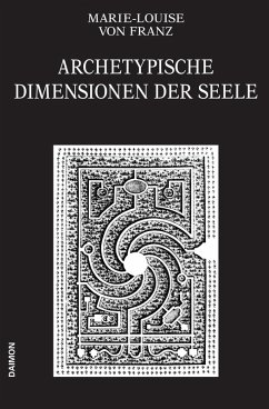 Archetypische Dimensionen der Seele (Ausgewählte Schriften Band 4) (eBook, ePUB) - Franz, Marie-Louise Von