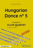 Hungarian Dance n° 5 - Flute Quartet SCORE (fixed-layout eBook, ePUB)