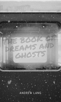 The Book of Dreams and Ghosts (eBook, ePUB) - Lang, Andrew