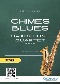 Saxophone Quartet sheet music: Chimes Blues (score) (fixed-layout eBook, ePUB) - "King" Oliver, Joe