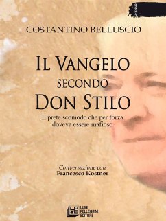 Il vangelo secondo Don Stilo (eBook, ePUB) - Belluscio, Costantino