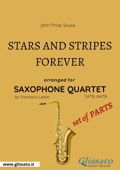 Stars and Stripes Forever - Saxophone Quartet set of PARTS (fixed-layout eBook, ePUB) - Leone, Francesco; Philip Sousa, John