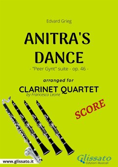 Anitra's Dance - Clarinet Quartet SCORE (fixed-layout eBook, ePUB) - Grieg, Edvard; Leone, Francesco