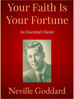 Your Faith Is Your Fortune (eBook, ePUB) - Goddard, Neville