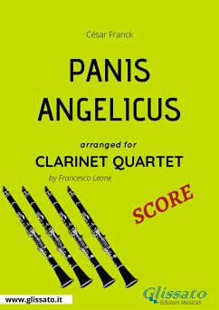 Panis Angelicus - Clarinet Quartet SCORE (fixed-layout eBook, ePUB) - Franck, César; Leone, Francesco