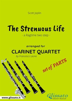 The Strenuous Life - Clarinet Quartet set of PARTS (eBook, PDF) - Joplin, Scott; Leone, Francesco