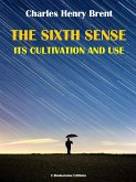 The Sixth Sense: Its Cultivation and Use (eBook, ePUB)