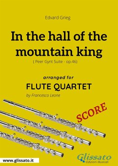 In the hall of the mountain king - Flute Quartet SCORE (fixed-layout eBook, ePUB) - Grieg, Edvard; Leone, Francesco