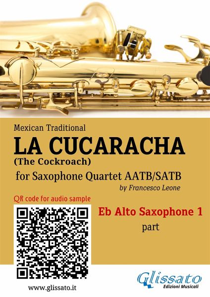 Eb Alto Sax 1 part of "La Cucaracha" for Saxophone Quartet (eBook, ePUB)  von Mexican Traditional; a cura di Francesco Leone - Portofrei bei bücher.de
