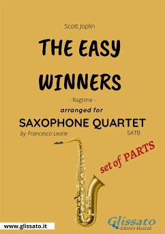 The Easy Winners - Saxophone Quartet set of PARTS (eBook, ePUB) - Joplin, Scott; Leone, Francesco