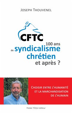 CFTC : 100 ans de syndicalisme chrétien et après ? (eBook, ePUB) - Thouvenel, Joseph