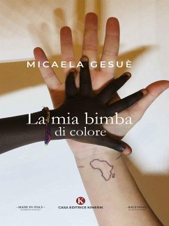 La mia bimba di colore (eBook, ePUB) - Micaela, Gesuè