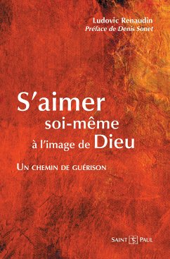 S'aimer soi-même à l'image de Dieu (eBook, ePUB) - Renaudin, Ludovic