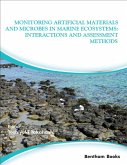Monitoring Artificial Materials and Microbes in Marine Ecosystems: Interactions and Assessment Methods (eBook, ePUB)