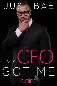 My Ceo Got Me (eBook, ePUB) - Bae, Just