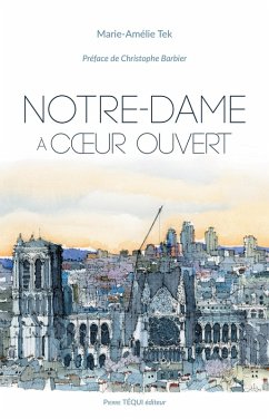 Notre-Dame à coeur ouvert (eBook, ePUB) - Tek, Marie-Amélie