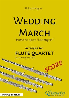 Wedding March - Flute Quartet SCORE (fixed-layout eBook, ePUB) - Leone, Francesco; Wagner, Richard