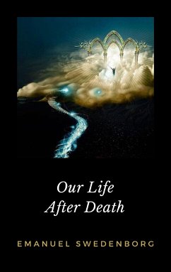 Our Life After Death (eBook, ePUB) - SWEDENBORG, EMANUEL