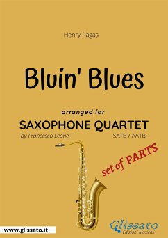 Bluin' The Blues - Saxophone Quartet set of PARTS (fixed-layout eBook, ePUB) - Leone, Francesco; Ragas, Henry