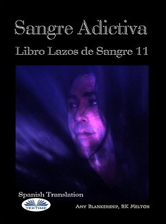 Sangre Adictiva (Lazos De Sangre Libro 11) (eBook, ePUB) - Blankenship, Amy