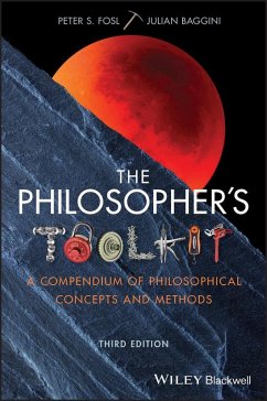 The Philosopher's Toolkit (eBook, ePUB) - Fosl, Peter S.; Baggini, Julian
