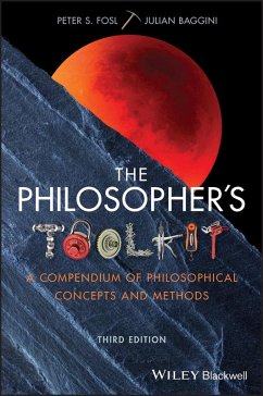 The Philosopher's Toolkit (eBook, PDF) - Fosl, Peter S.; Baggini, Julian