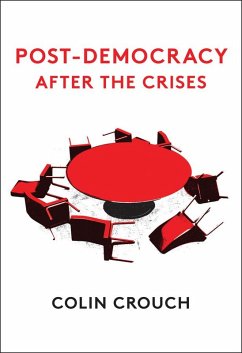 Post-Democracy After the Crises (eBook, ePUB) - Crouch, Colin