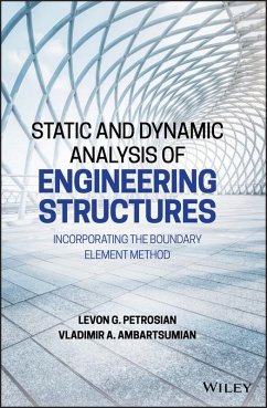 Static and Dynamic Analysis of Engineering Structures (eBook, ePUB) - Petrosian, Levon G.; Ambartsumian, Vladimir A.