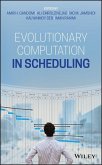 Evolutionary Computation in Scheduling (eBook, ePUB)