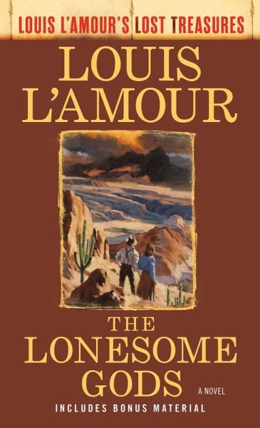 The Lonesome Gods (Louis L'Amour's Lost Treasures) (eBook, ePUB) The Lonesome Gods (Louis L'Amour's Lost Treasures) (eBook, ePUB)