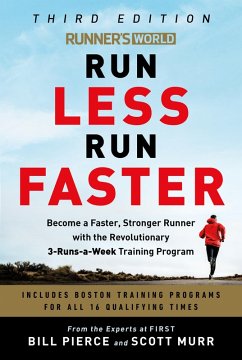 Runner's World Run Less Run Faster (eBook, ePUB) - Pierce, Bill; Murr, Scott