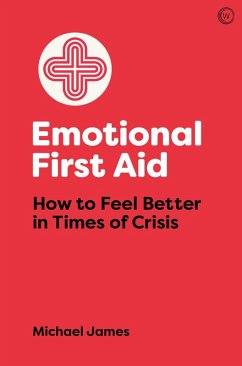 Emotional First Aid (eBook, ePUB) - James, Michael