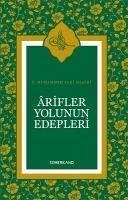 Arifler Yolunun Edepleri Ciltli - Muhammed Saki Erol, S.