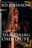 The Shattering Omnibus 1 (The Shattering Series, #0) (eBook, ePUB)