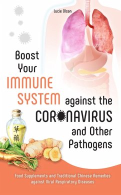 Boost Your Immune System against the Coronavirus and other Pathogens (eBook, ePUB) - Olsan, Lucie