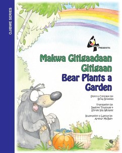 Bear Plants A Garden / Makwa Gitigaadaan Gitigaan - Brookes, Brita