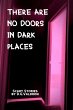 There Are No Doors In Dark Places... - Bild 1