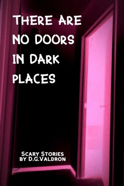 There Are No Doors In Dark Places (Hearts in Darkness) (eBook, ePUB) - Valdron, D. G.