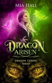 Dragon Arisen (Dragon Cursed, #3) (eBook, ePUB)