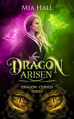 Dragon Arisen (Dragon Cursed, #3) (eBook, ePUB) - Hall, Mia