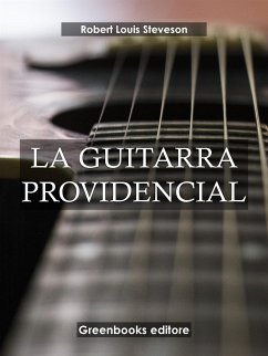 La guitarra providencial (eBook, ePUB) - Louis Stevenson, Robert