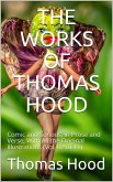 The Works of Thomas Hood; Vol. 02 (of 11) / Comic and Serious, in Prose and Verse, With All the Original / Illustrations (eBook, ePUB)