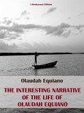The Interesting Narrative of the Life of Olaudah Equiano (eBook, ePUB)
