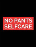 No Pants Self Care