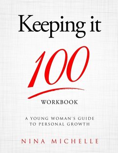 Keeping it 100 Workbook - Michelle, Nina