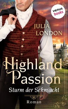 Highland Passion - Sturm der Sehnsucht: Der Lockhart-Clan Band 2 (eBook, ePUB) - London, Julia