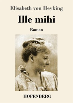 Ille mihi - Heyking, Elisabeth von